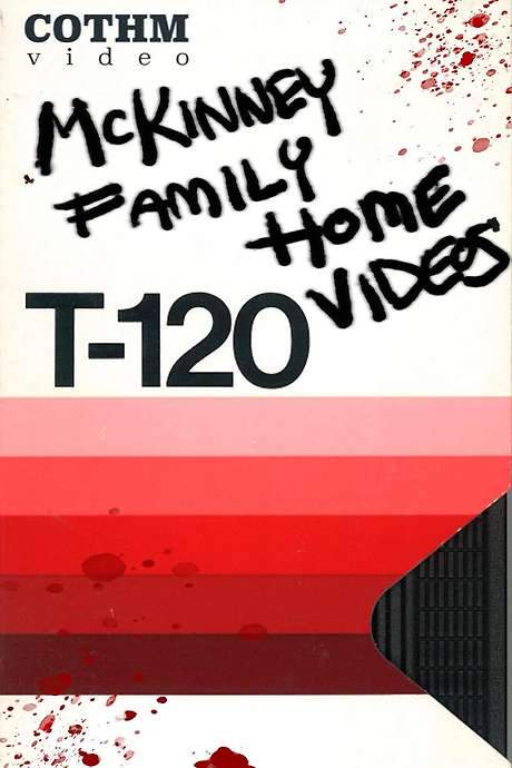 The McKinney Family Home Videos